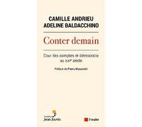 Conter demain: Cour des comptes et démocratie au XXIe siècle
