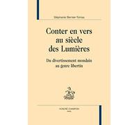 Conter en vers au siècle des Lumières. Du divertissement mondain au genre libertin.