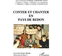 Conter et chanter en pays Redon Philippe Laburthe-Tolra (Auteur)