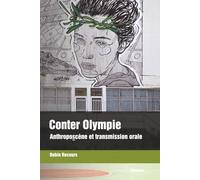 Conter Olympie: Anthroposcène et transmission orale