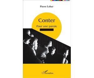 Conter Pour une parole percutante - Pierre Lebar - L'harmattan - broché - Contes / Légendes