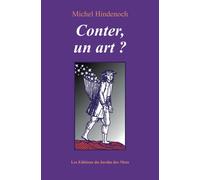 Conter, un art ? - Michel Hindenoch - Le Jardin Des Mots - broché - Contes / Légendes