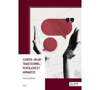 Conter : un art traditionnel, populaire et humaniste - Thierry Moral - Nombre 7 - broché - Essai