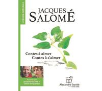 Contes à aimer, contes à s'aimer 1 CD audio - Jacques Salomé - Stanke Alexandre - Texte lu (CD) - Textes lus CD