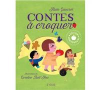 Contes à croquer Alain Gaussel (Auteur), Caroline Dall'Ava (Illustration)