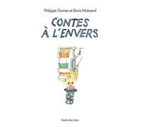 Contes à l'envers - Boris Moissard - Ecole Des Loisirs - Poche - Contes et légendes jeunesse
