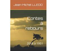 Contes à rebours: 2018 à 1951