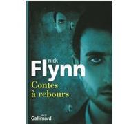 Nick Flynn – Contes à rebours – Roman – Broché – Gallimard – Traduit par Anne‑Laure Tissut