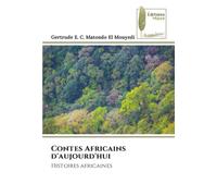 Contes Africains d'aujourd'hui: Histoires africaines