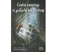 Contes amoureux et gaillards des bretons - Gérard Lomenec'h - Coop Breizh - broché - Contes / Légendes