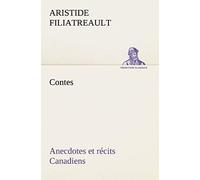 Contes, Anecdotes Et Récits Canadiens.