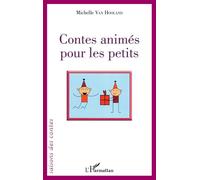 Contes animés pour les petits - Michelle Van Hooland - L'harmattan - broché - Contes et légendes jeunesse