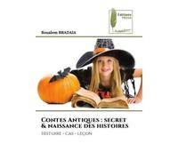 Contes Antiques : secret & naissance des histoires Histoire - cas - leçon - Boualem Bradaia - Muse Editions - Poche - Roman