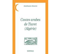Contes arabes de Tiaret (Algérie) - Abdelkader Belarbi - Karthala - broché - Contes / Légendes