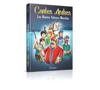 Contes Arabes : Les Hautes Valeurs Morale (bilingue français / arabe)