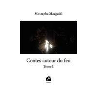 Contes autour du feu - Tome I