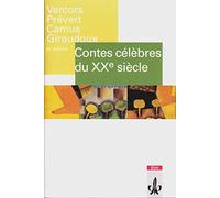 Contes celebres du 20e siecle: Giraudoux, Maurois, Prevert, Vercors, Sartre, Camus