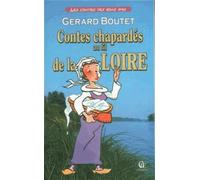 Contes chapardés au fil de la Loire - fabliaux pêchés au gré de l'eau et des saisons