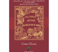 Histoires Autour Du Ciel Et De La Terre - Contes Chinois