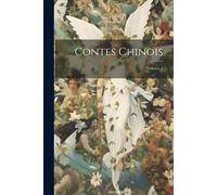 Contes Chinois; Volume 1