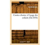 Contes choisis, à l'usage des enfants (Éd.1836)