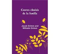 Contes choisis de la famille - Jacob Grimm Grimm - Alpha Editions - Livre en Anglais Jacob Grimm GrimmJacob Grimm Grimm (Auteur)