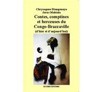 Contes, comptines et berceuses du Congo-Brazzaville Diangouaya Chrysogone (Auteur), Jorus Mabiala (Auteur)