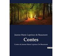 Contes: Contes de Jeanne-Marie Leprince De Beaumont