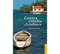Contes créoles de mon enfance - Valérie Vatin Delettres - Jets D'encre - broché - Contes / Légendes