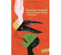 Contes croisés Quand l'Afrique et l'Europe se répondent - Collectif - Gallimard jeunesse - Poche - Roman junior dès 9 ans