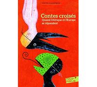 Contes croisés: Quand l'Afrique et l'Europe se répondent de Collectif (2012) Broché