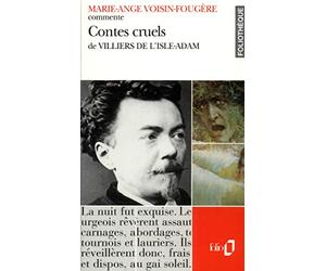 Contes cruels de Villiers de l'Isle-Adam (Essai et dossier)