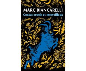 Contes cruels et merveilleux - Marc Biancarelli - Actes sud - Poche - Contes / Légendes