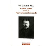 Contes cruels suivi de Nouveaux contes cruels