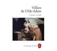 Contes Cruels - (Suivi De) Nouveaux Contes Cruels