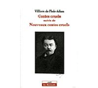 Contes cruels suivi de Nouveaux contes cruels