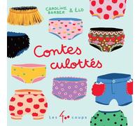 Contes culottés - Livre - Caroline Barber - 400 Coups Eds Les - cartonné - Album jeunesse