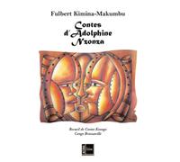 Contes d'Adolphine Nzonza Recueil de contes koongo - Congo Brazzaville - Fulbert Kimina-Makumbu - Acoria - broché - Contes / Légendes