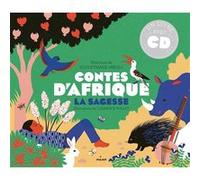 Contes d'Afrique - La sagesse Souleymane Mbodj (Auteur), Clémence Pollet (Illustration)