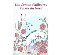 Contes d'ailleurs, Terres du nord - Plénard - A Vol D'oiseaux - broché - Roman junior dès 9 ans