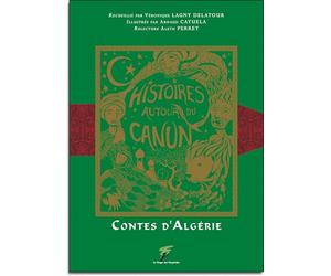 Contes d'Algérie - Histoires autour du Canun