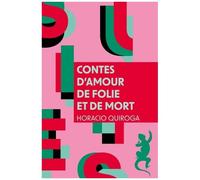 Contes D'amour De Folie Et De Mort