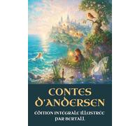 Contes d'Andersen: Édition Intégrale Illustrée par Bertall