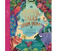 Contes d'animaux de l'Inde : Dix histoires tirées du Panchatantra