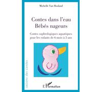 Contes dans l'eau. Bébés nageurs: Contes sophrologiques pour les enfants de 6 mois à 5 ans