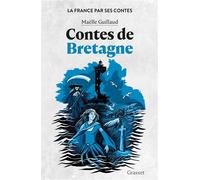 Contes de Bretagne - Maelle Guillaud - Grasset - broché - Contes / Légendes