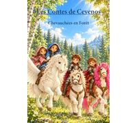 Contes de Cevenos: Chevauchées en Forêt