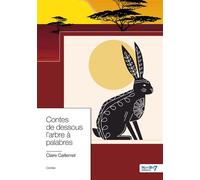 Contes de dessous l'arbre à palabres - Claire Caillemet - Nombre 7 - broché - Contes / Légendes