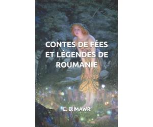 CONTES DE FÉES ET LÉGENDES DE ROUMANIE