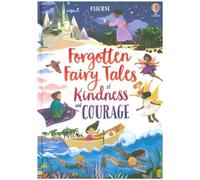 Contes de fées oubliés de la bonté et du courage
